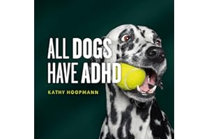All Dogs Have ADHD: An affirming introduction to ADHD