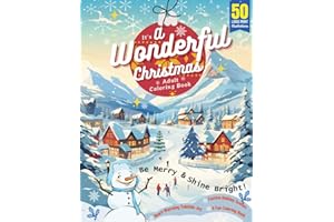 It’s A Wonderful Christmas Adult Coloring Book: 50 Large Print Illustrations, Be Merry & Shine Bright, Heart-Warming Yuletide