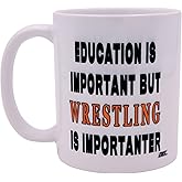Rogue River Tactical Funny Sarcastic Coffee Mug Education is Important But Wrestling Is Importanter Novelty Cup Wrestler