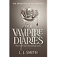 The Awakening / The Struggle (Vampire Diaries, Books 1-2)