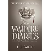 The Awakening / The Struggle (Vampire Diaries, Books 1-2)