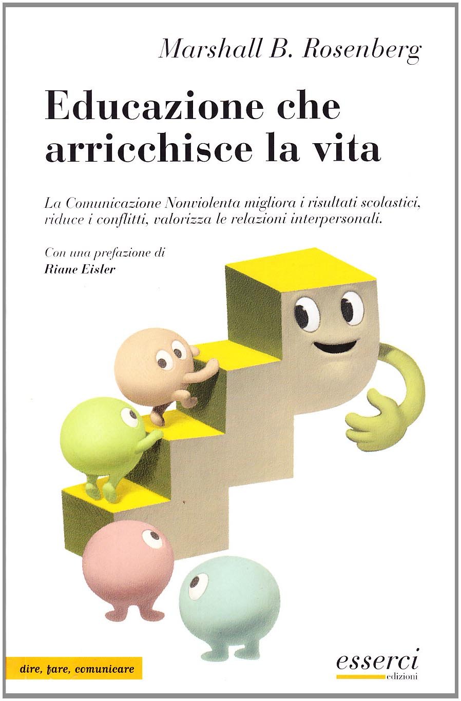 Amazon It Educazione Che Arricchisce La Vita Rosenberg Marshall Bertram Rossi F Libri