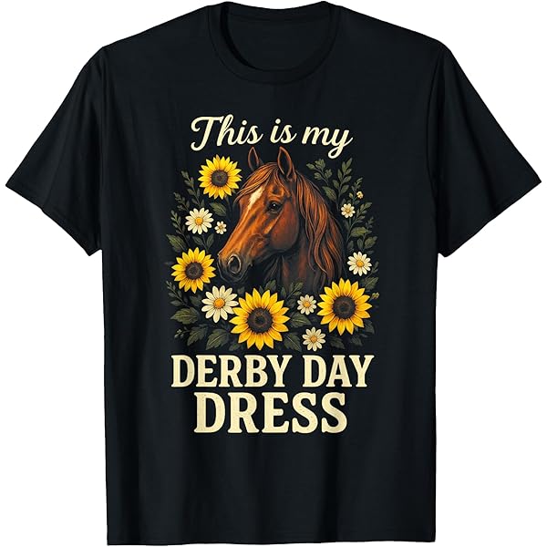 Amazon.com: This is My Derby Day Dress | Horse Races | Horse Riding T-Shirt : Clothing, Shoes & Jewelry Amazon.com: This is My Derby Day Dress | Horse Races | Horse Riding T-Shirt : Clothing, Shoes & Jewelry
