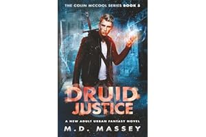 Druid Justice: A New Adult Urban Fantasy Novel (The Colin McCool Paranormal Suspense Series)