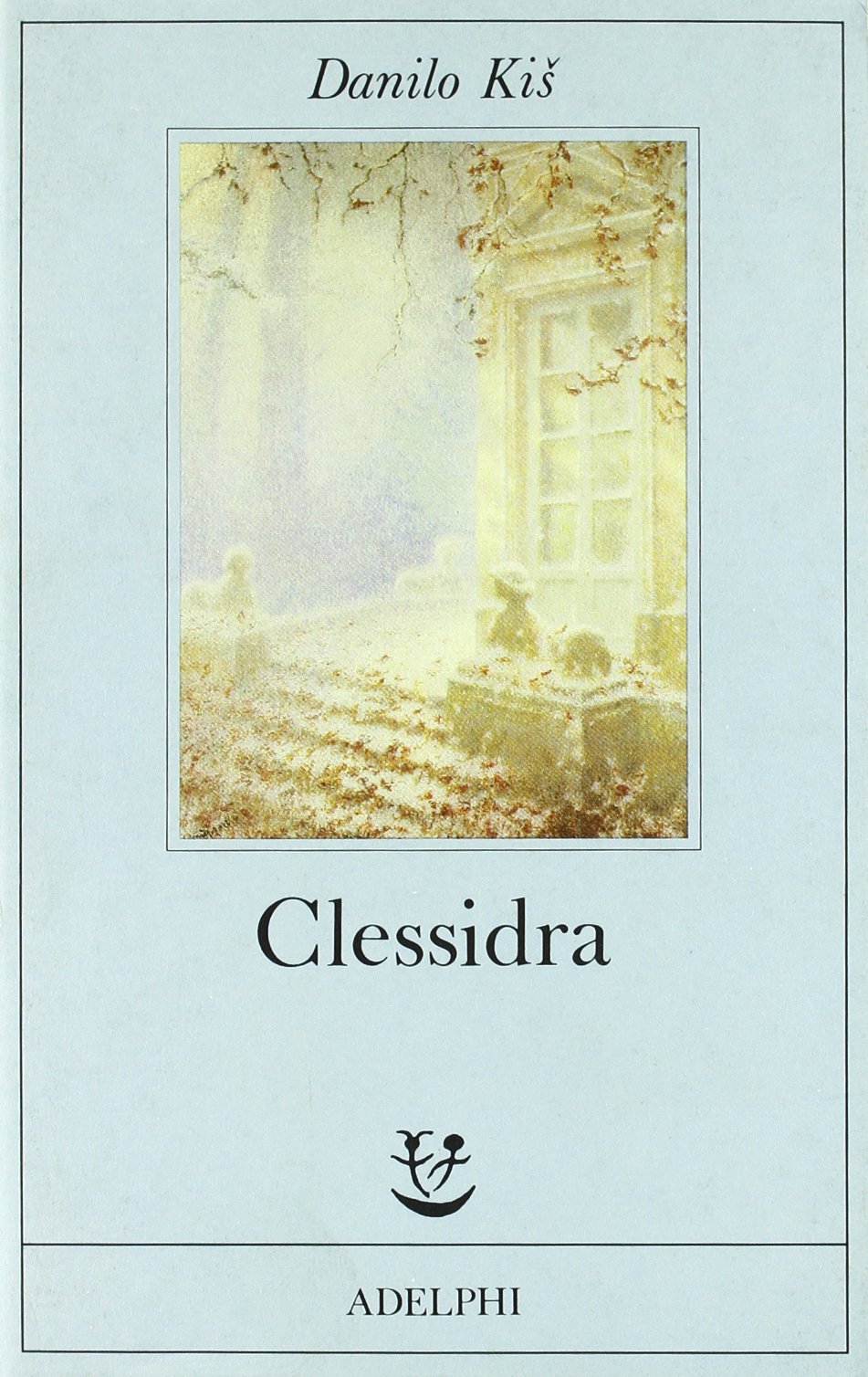 Danilo Kiš - Clessidra (1990)