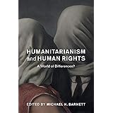 Humanitarianism and Human Rights (Human Rights in History)