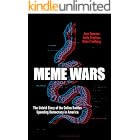 Meme Wars: The Untold Story of the Online Battles Upending Democracy in America