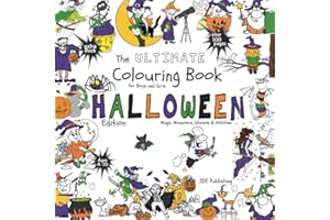 The Ultimate Colouring Book for Boys & Girls – Halloween Edition – Magic, Monsters, Ghosts & Witches: for Children Ages 4 5 6