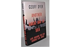 Another Great Day at Sea: Life Aboard the USS George H. W. Bush