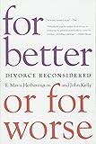 For Better or For Worse: Divorce Reconsidered