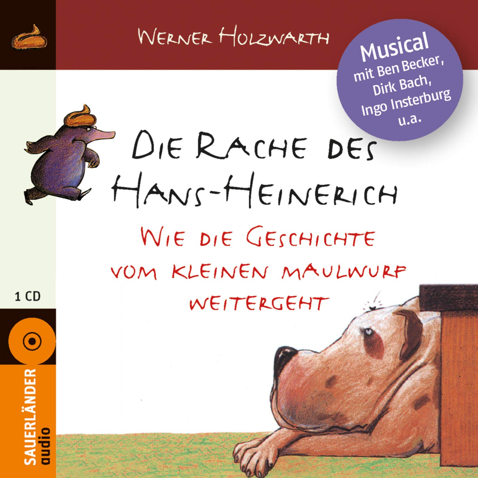 Die Rache Des Hans Heinerich Wie Die Geschichte Vom Kleinen Maulwurf Weitergeht Amazon Co Uk Holzwarth Werner Bach Dirk Becker Ben Insterburg Ingo 9783794185788 Books