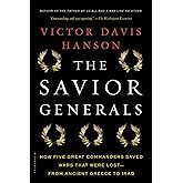 The Savior Generals: How Five Great Commanders Saved Wars That Were Lost - From Ancient Greece to Iraq