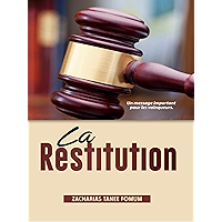 La Restitution: Un Message Important Pour Les Vainqueurs (Aides Pratiques Pour les Vainqueurs t. 14) (French Edition) book cover La Restitution: Un Message Important Pour Les Vainqueurs (Aides Pratiques Pour les Vainqueurs t. 14) (French Edition) book cover
