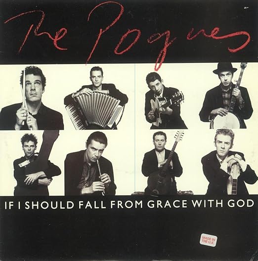 The Pogues If I Should Fall From Grace With God 1988 12
