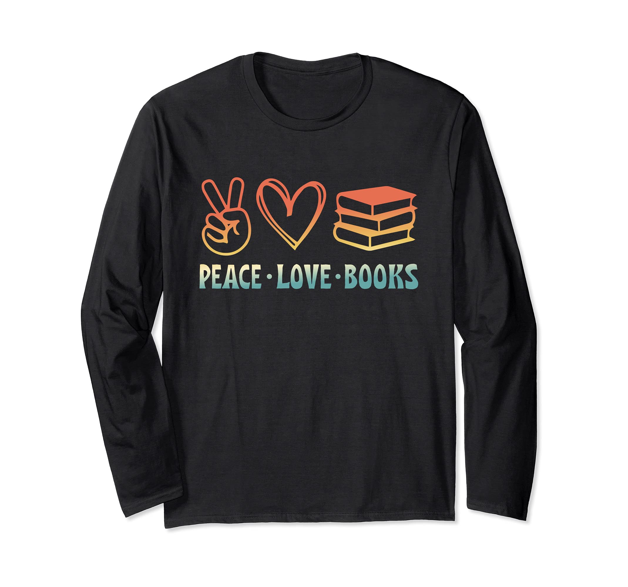 Peace Love Books Symbols Reading Quote Book Lover Long Sleeve T-Shirt