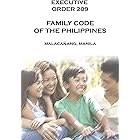 EXECUTIVE ORDER NO. 209 THE FAMILY CODE OF THE PHILIPPINES
