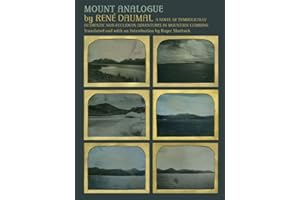 Mount Analogue: A Novel of Symbolically Authentic Non-Euclidean Adventures in Mountain Climbing