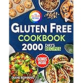 Gluten Free Cookbook: 2000 Days of Easy and Flavorful Recipes to Manage Celiac Disease, Cut Gluten, or Simply for Healthy Eating (Gluten-Free Ideas)