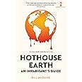 Hothouse Earth: An Inhabitant’s Guide