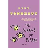 The Sirens of Titan: A Novel
