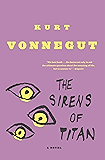 The Sirens of Titan: A Novel