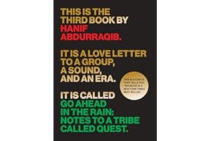 Go Ahead in the Rain: Notes to A Tribe Called Quest (American Music Series)