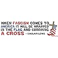 EvolveFISH When Fascism Comes to America Wrapped in The Flag and Carrying a Cross Bumper Sticker - [11" x 3"]
