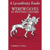 洋書 A Lycanthropy Reader:Werewolves by Otten A Lycanthropy Reader: Werewolves in Western Culture by