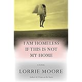 I Am Homeless If This Is Not My Home: A novel
