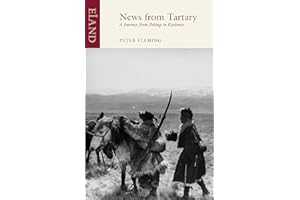 News from Tartary: A Journey from Peking to Kashmir