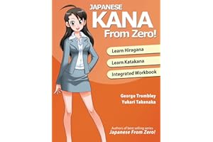 Japanese Kana From Zero!: Proven Methods to Learn Japanese Hiragana and Katakana with integrated Workbook and answer key