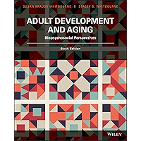 Adult Development and Aging: Biopsychosocial Perspectives, 6th Edition book cover
