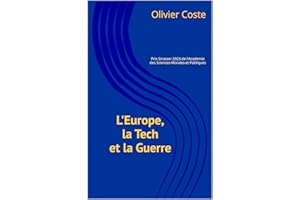 L'Europe, la Tech et la Guerre: Les faiblesses de l'Europe en Tech, les causes profondes, les risques géopolitiques, des prop