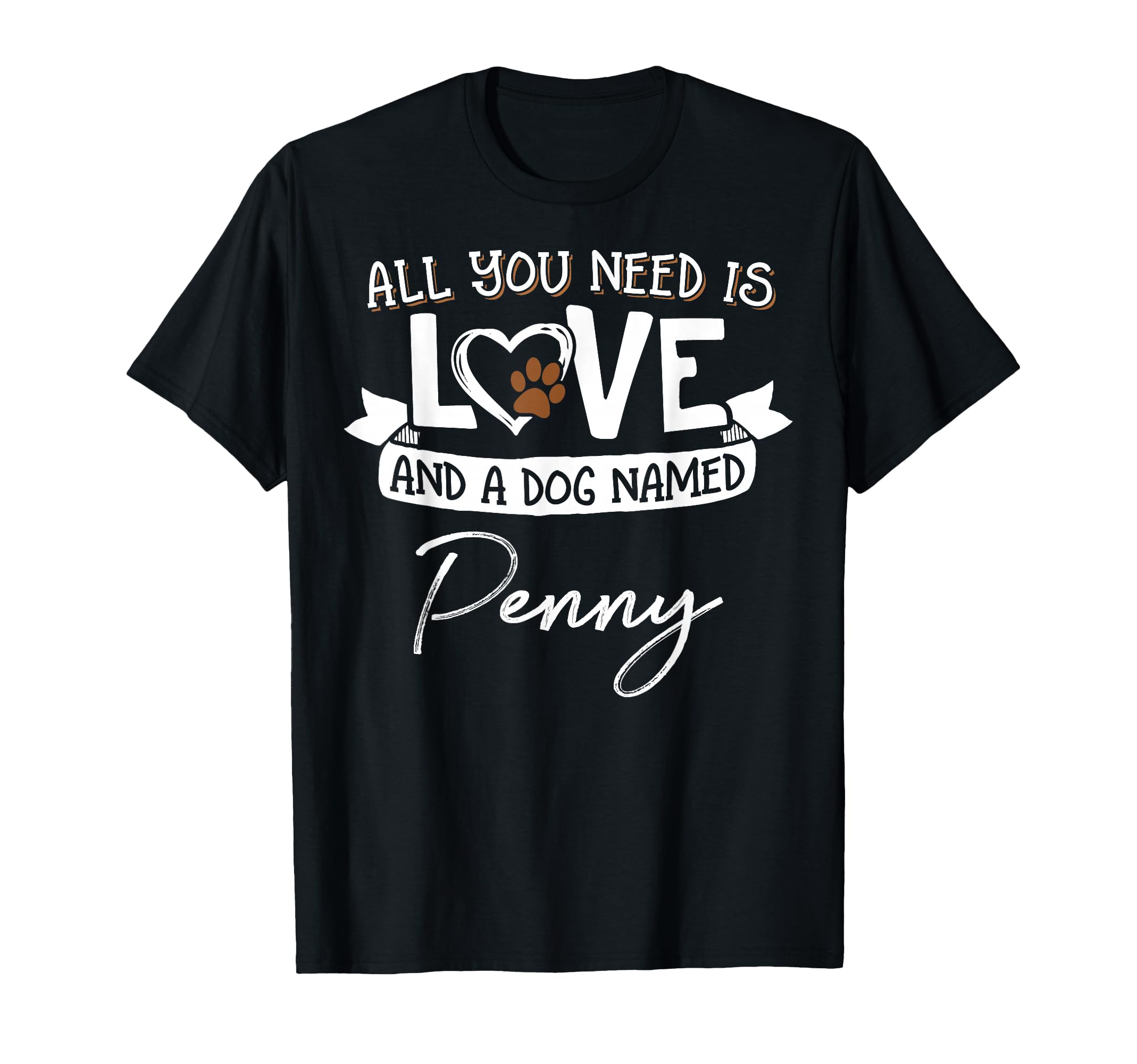 Cute Dog Named Penny Design for Women and Men T-Shirt