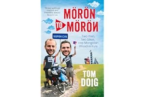 Moron to Moron: Two Men, Two Bikes, One Mongolian Misadventure