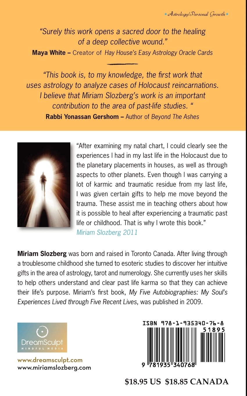 Stars Behind The Tortured Soul Using Astrology To Heal Past Life Memories Of The Holocaust Slozberg Miriam 9781935340768 Amazon Com Books
