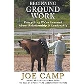 Beginning Ground Work: Everything We've Learned About Relationship and Leadership