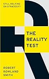 The Reality Test: Still relying on strategy?