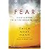 Fear: Essential Wisdom for Getting Through the Storm