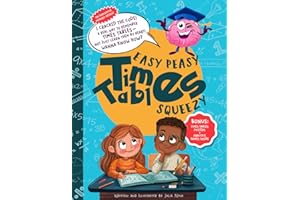 Easy Peasy Times Tables Squeezy: An Innovative Memory Method That Makes Multiplication Stick for Kids Aged 7–11