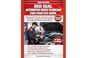 RED SEAL AUTOMOTIVE SERVICE TECHNICIAN 310S PRACTICE GUIDE: 310S PREP: 4 FULL PRACTICE EXAMS, FAST TIMING STRATEGY, AND TEACH