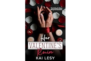 Her Valentine's Ruin: A Brother's Best Friends Reverse Harem (Lucky Lady Reverse Harems)