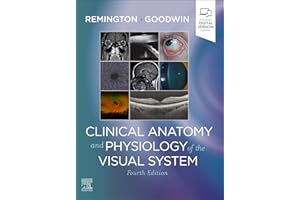 Clinical Anatomy and Physiology of the Visual System E-Book