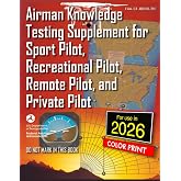 Airman Knowledge Testing Supplement for Sport Pilot, Recreational Pilot, Remote Pilot, and Private Pilot.: FAA-CT-8080-2H Full-Color Edition
