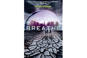 Breathe: A Gripping YA Dystopian Thriller About Three Teens Who Spark an Environmental Revolution