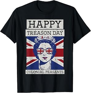 4th Of July Queen Happy Treason Day Funny Women Men Kids T-Shirt
