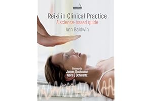 Reiki in Clinical Practice: A Science-Based Guide