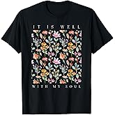 it is Well with My Soul T-Shirt