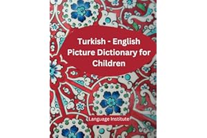 Turkish - English Children's Picture Dictionary: Over 2000 words!