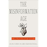 The Misinformation Age: How False Beliefs Spread